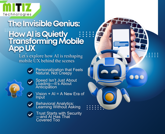 The Invisible Genius: How AI is Quietly Transforming Mobile App UX