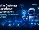 AI in Customer Experience Automation: Meeting Expectations in 2026